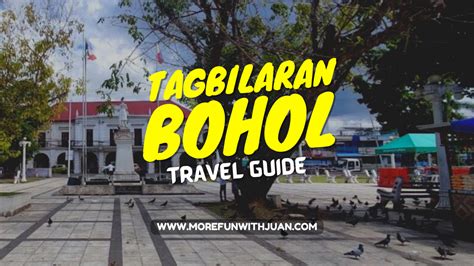 Tagbilaran City Guide Gateway To Bohol Tourist Spots Where To Go Eat