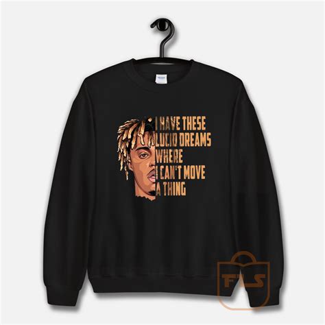 No movie influenced me more to go after my dreams than 'flashdance.' after seeing it, i took 15 dance lessons a week. Juice Wrld i Have These Lucid Dreams Quote Sweatshirt | Ferolos