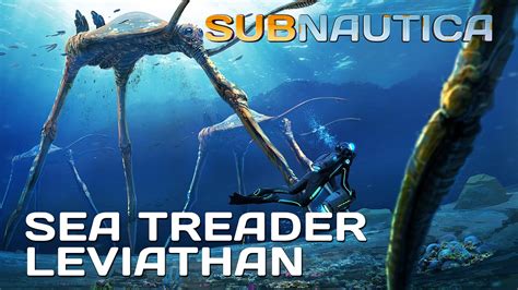 Subnautica Sea Treader Leviathan Species Series Youtube