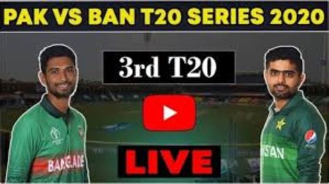 Ptv Sports Live Pakistan Vs Bangladesh 3rd T20 Live Score Youtube