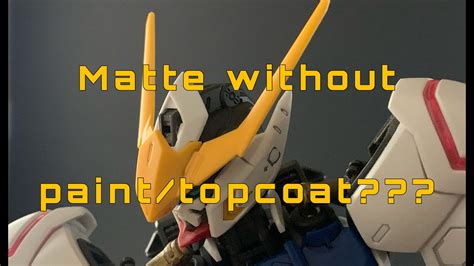 How To Make Your Gunpla Matte Finish Without Painting And Top Coat