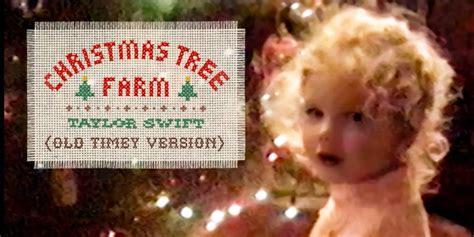 Taylor Swift Releases Christmas Tree Farm Old Timey Version On All Streaming Platforms