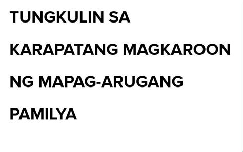 Ano Ang Tungkulin Sa Karapatang Magkaroon Ng Pamilyang Magmamahal At