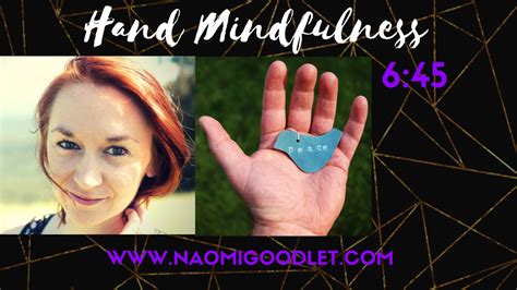 Hand Mindfulness Observation Exercise With Naomi Goodlet Youtube