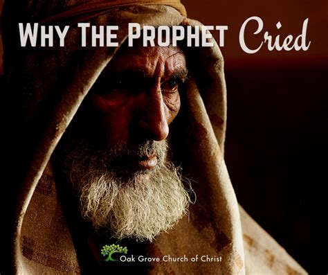 Why The Prophet Cried Oak Grove Church Of Christ