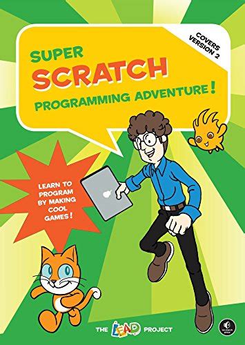 Super Scratch Programming Adventure Covers Version 2 Learn To