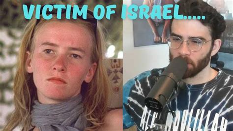 Hasan Remembers Rachel Corrie American Peace Girl Crushed By Israeli