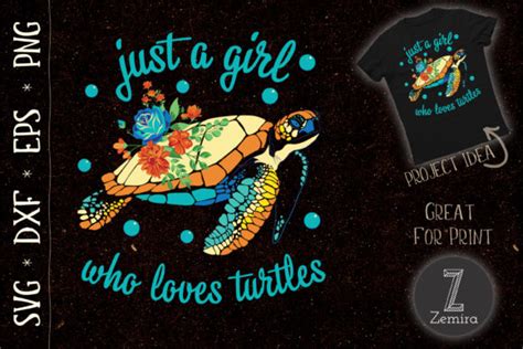 Just A Girl Who Loves Turtles Sea Turtle Graphic By Zemira · Creative Fabrica