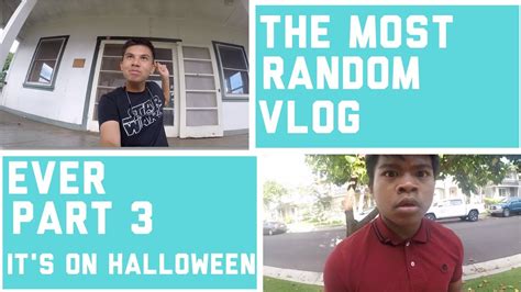 Most Random Vlog Ever Part 3 Youtube