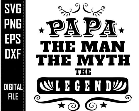 Papa The Man The Myth The Legend Svg Eps Png Dxf Cricut Etsy