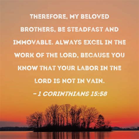 1 Corinthians 1558 Therefore My Beloved Brothers Be Steadfast And