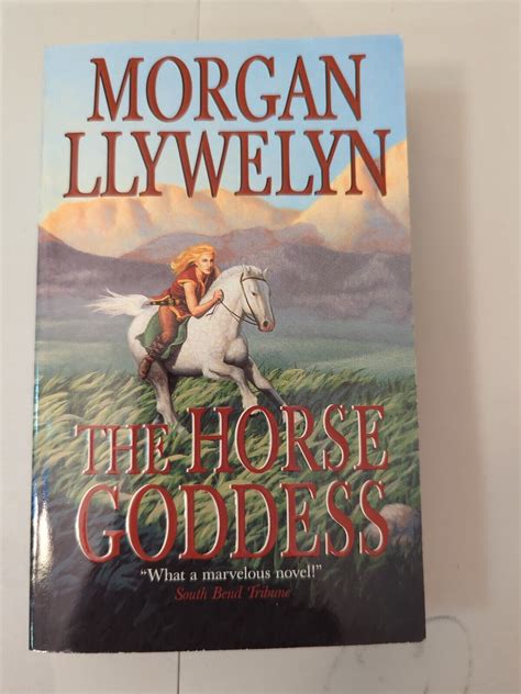 Celtic World Of Morgan Llywelyn Ser Horse Goddess By Morgan Llywelyn
