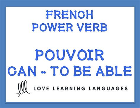 French Power Verb Pouvoir Comprehensive Lesson On French Verb Pouvoir