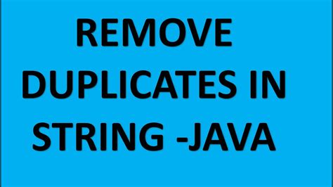 How To Remove Duplicate Characters In A String In Java Or Android Youtube