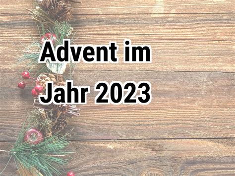 Advent 2023 Wann Ist Advent Im Jahr 2023 Calendar Center