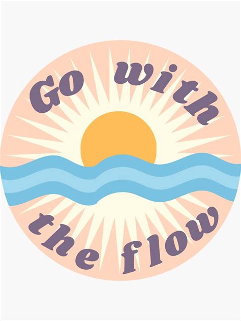 Go With The Flow Sticker By Tjfreitas Redbubble