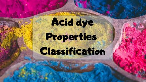 Acid Dyes A Brief Look Textile Property