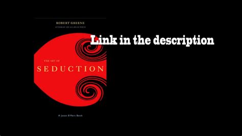 The art of seduction by robert greene unearths the two sides of seduction: THE ART OF SEDUCTION. Robert Greene PDF - YouTube