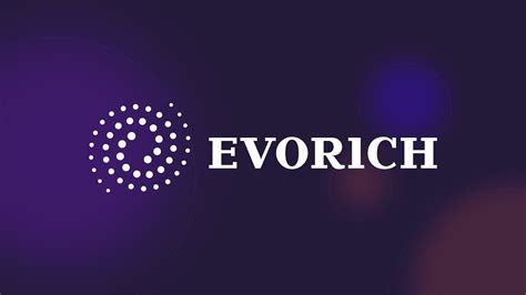 Evorich Building Our Future Of Financial Freedom And Independence