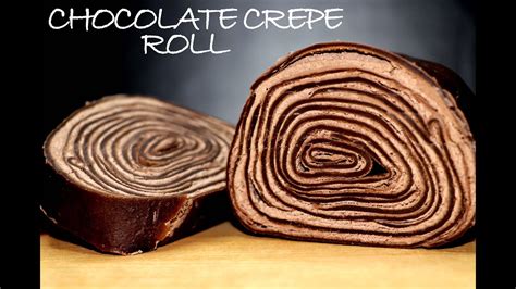 How To Make Chocolate Crepe Roll Chocolate Crepe Cake New