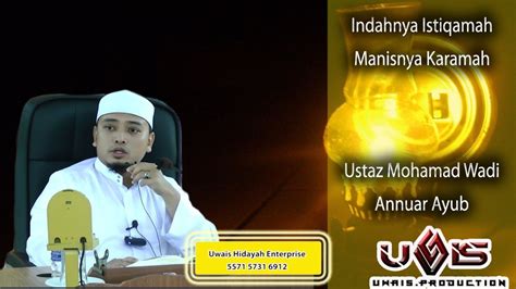 Misteri bilik bercahaya bongkar aktiviti pemujaan. Indahnya Istiqamah, Manisnya Karamah- Ustaz Muhammad Wadi ...