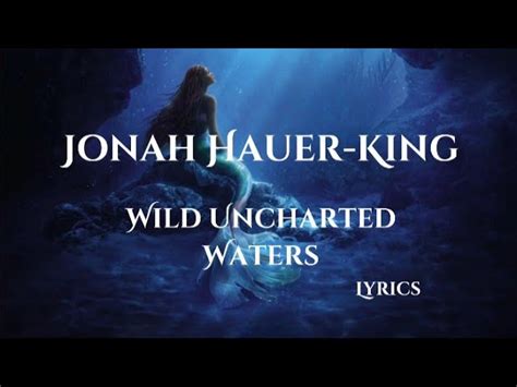 Jonah Hauer King Wild Uncharted Waters Lyrics The Babe Mermaid Chords Chordify