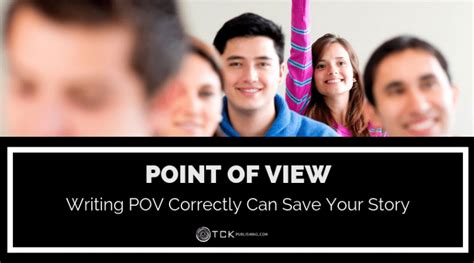 Point Of View Explained Writing Pov Correctly Can Save Your Story