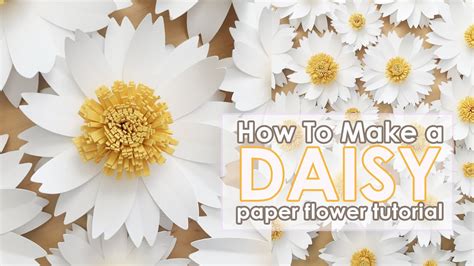 Paper Flower Daisy Paper Flower Tutorial Easy Daisy Flower Tutorial