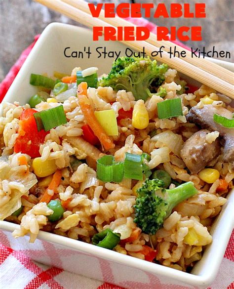 Vegetable Fried Rice Cant Stay Out Of The Kitchen