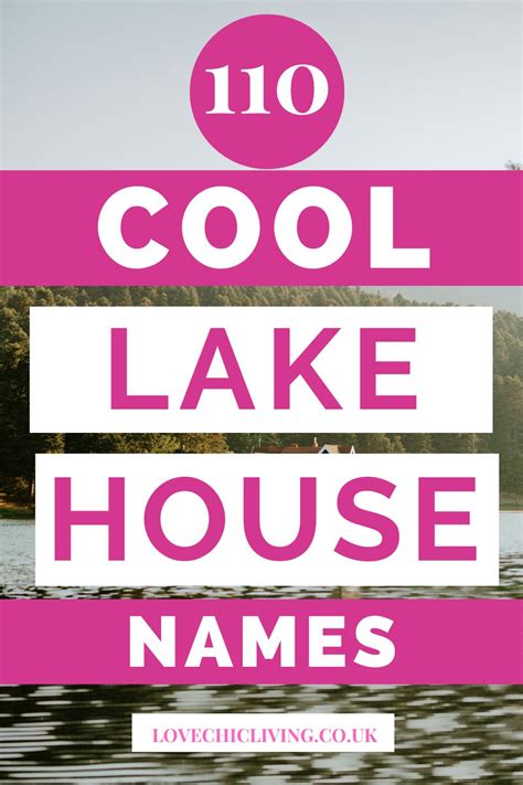 110 Cool Lake House Names For Your Vacation Retreat