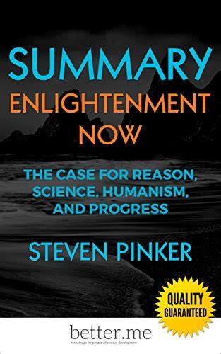 Summary Of Enlightenment Now The Case For Reason Science Humanism