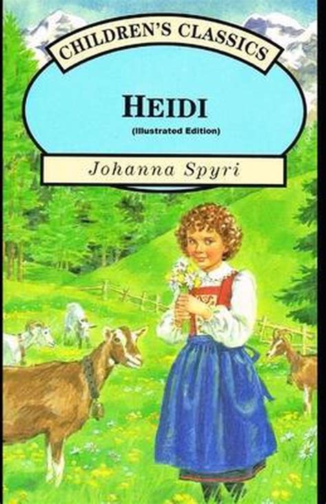 Heidi By Johanna Spyri Illustrated Edition Johanna Spyri 9798502385404 Boeken