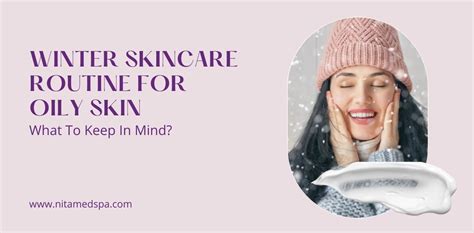 Winter Skin Care Routine For Combination Skin