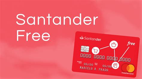 Santander Free Cart O De Cr Dito Gratuito Sem Anuidade