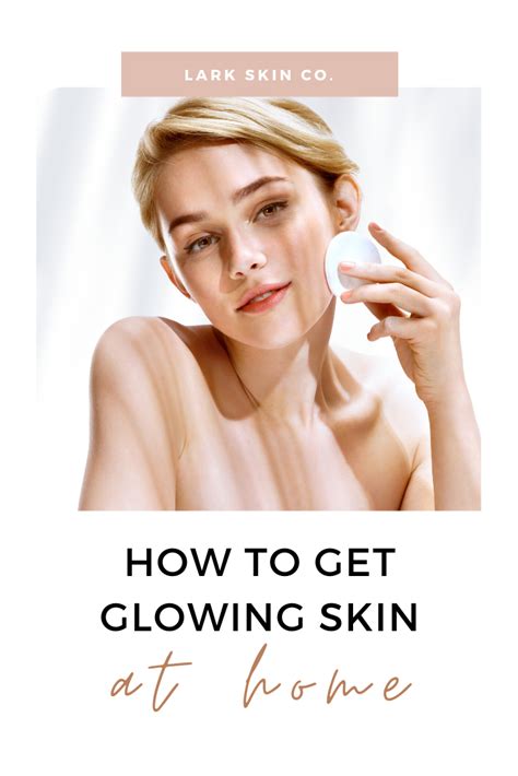 Quick Tips To Get Glowing Glowing Skin Natural Glowing Skin Skin