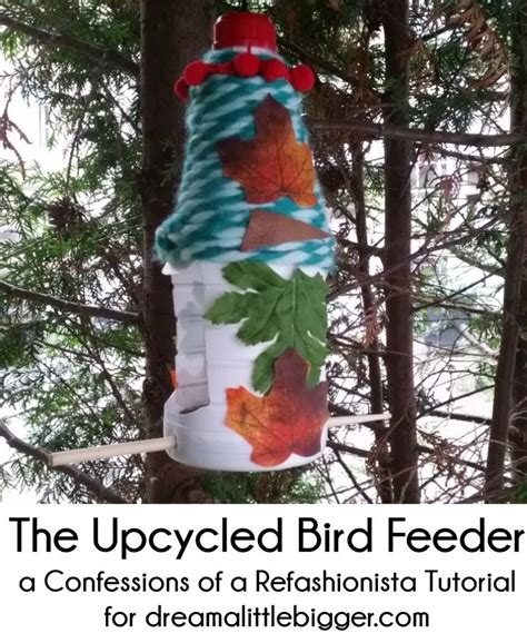 Looking To Upcycle Some Old Goods Into New Crafts Diy Bird Feeder
