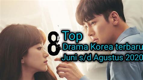 8 Drama Korea Terbaru Juli Agustus 2020 Ii Wajib Nonton Youtube