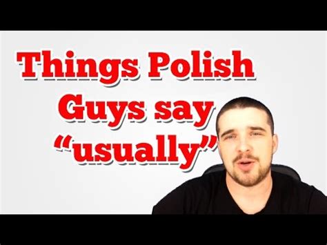 How to say 'should' in polish. Things Polish guys say "usually" - YouTube
