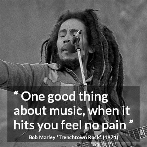 Bob Marley One Good Thing About Music When It Hits You Feel