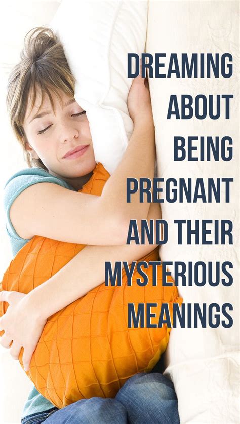 What Does It Mean To Dream Of Being Pregnant Dream Cgw