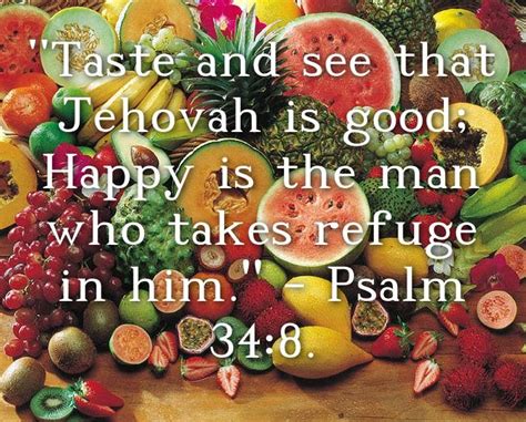 A Large Pile Of Fruit And Vegetables With The Words Taste And See That Jehovan Is Good Happy Is