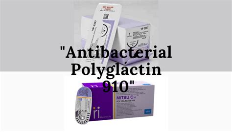 Antibacterial Polyglactin 910 Sutures Suture Basics