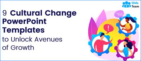 Updated 2023 9 Cultural Change Powerpoint Templates To Unlock Avenues