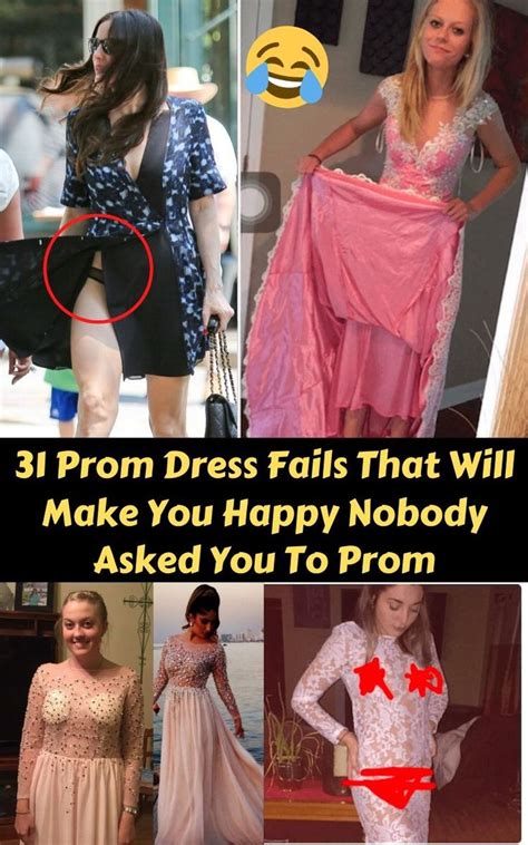 31 Prom Dress Fails That Will Make You Happy Nobody Asked You To Prom Prom Dress Fails Prom