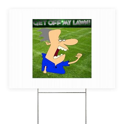 Get Off My Lawn Yard Sign By Katana Graphics Cafepress
