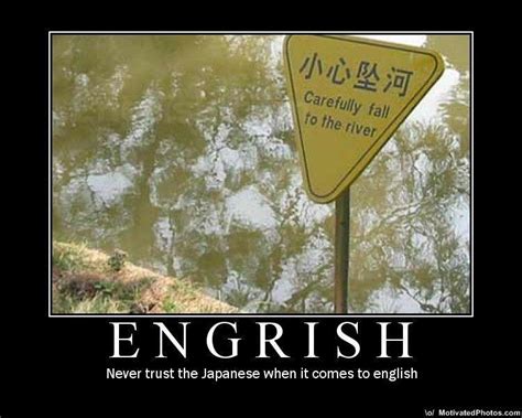 Carefully Fall To The River Engrish Know Your Meme