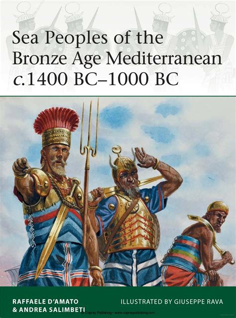 Sea Peoples of the Bronze Age Mediterranean c.1400 BC-1000 BC | Sea peoples, Bronze age 
