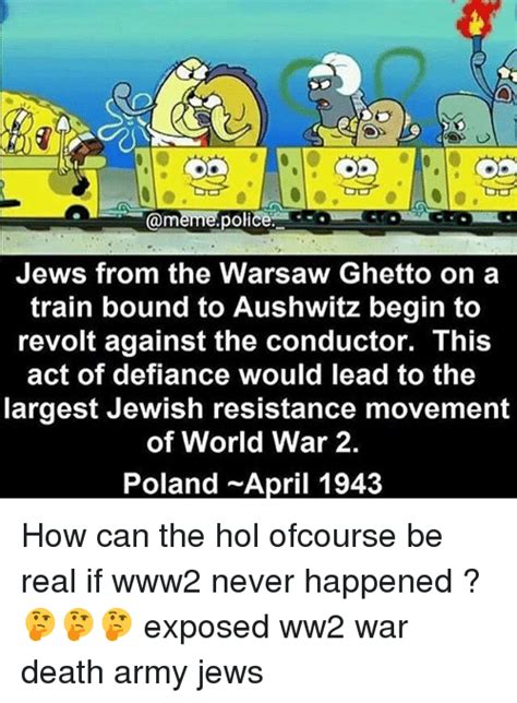 Meme Police Jews From The Warsaw Ghetto On A Train Bound To Aushwitz