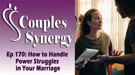 170 How To Handle Power Struggles In Your Marriage Couples Synergy