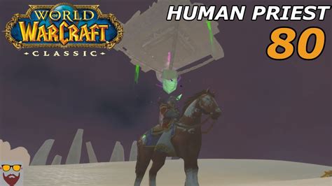 Let S Play Wow Classic Human Priest Part 80 Dunemaul Compound Gameplay Walkthrough Youtube